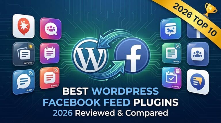 10 Best WordPress Facebook Feed Plugins (2026) — Reviewed & Compared