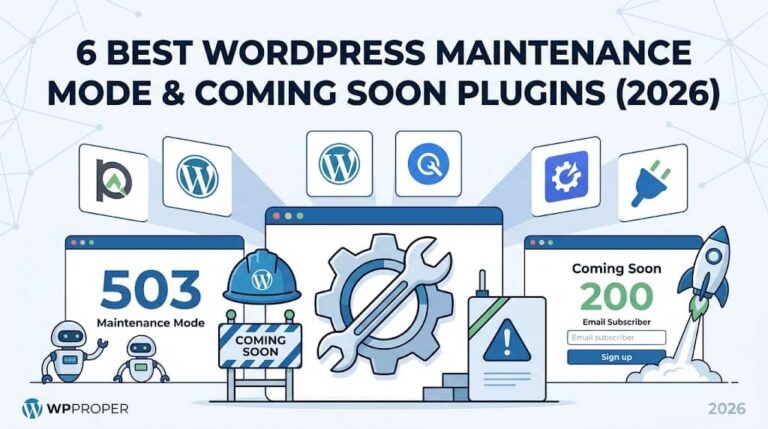 6 Best WordPress Maintenance Mode & Coming Soon Plugins (2026)